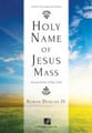 Holy Name of Jesus Mass SATB Singer's Edition cover